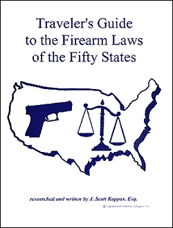 Traveler's Guide to the Firearm Laws of the Fifty States.